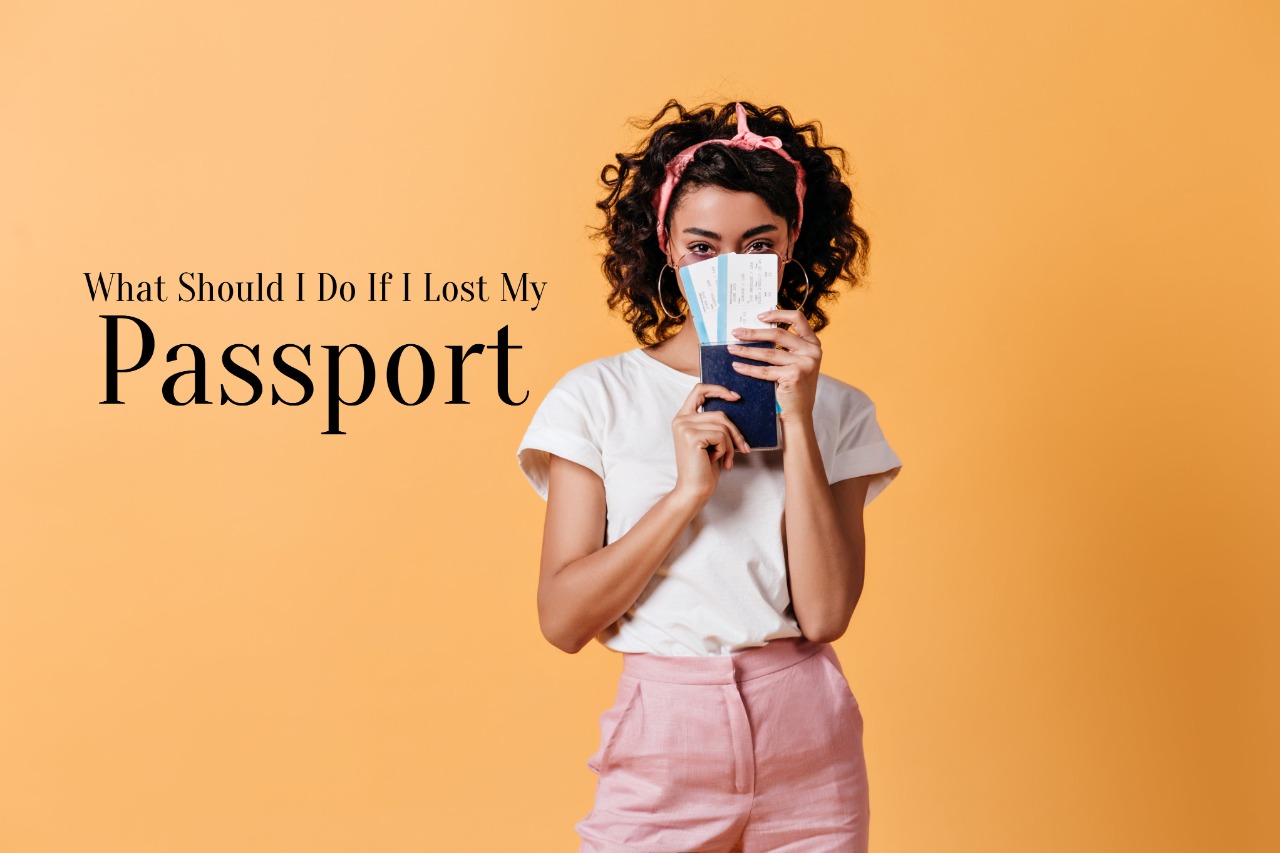 What Should I Do If I Lost My Passport